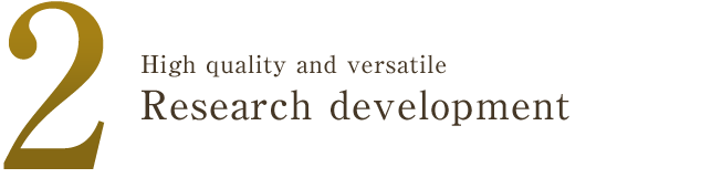 2.High quality and versatile Research development