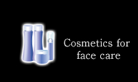 Cosmetics for face care