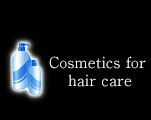 Cosmetics for hair care