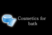 Cosmetics for bath